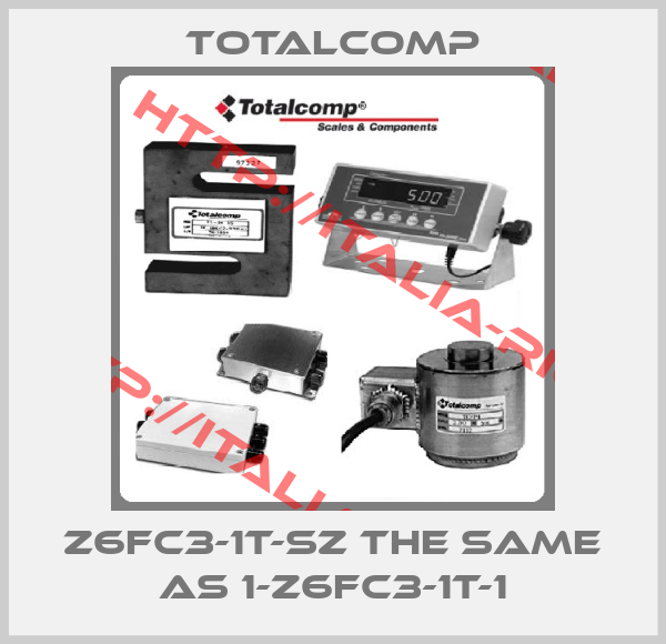 TOTALCOMP-Z6fc3-1t-sz the same as 1-Z6FC3-1T-1