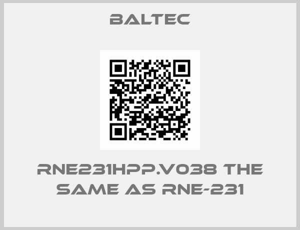 Baltec-RNE231HPP.v038 the same as RNE-231