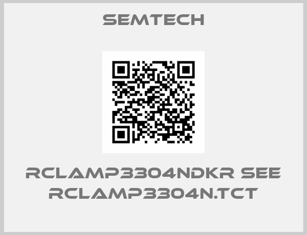 Semtech-RCLAMP3304NDKR see RCLAMP3304N.TCT