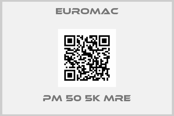 Euromac-PM 50 5K MRE