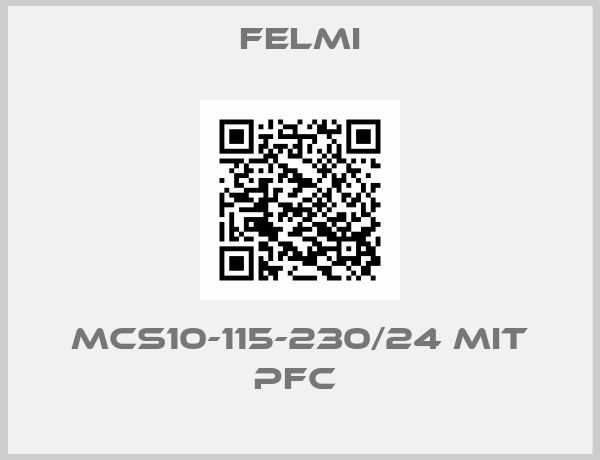 FELMI-MCS10-115-230/24 MIT PFC 
