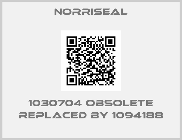 Norriseal-1030704 obsolete replaced by 1094188