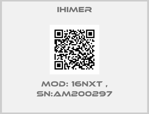 IHIMER-Mod: 16NXT , SN:AM200297
