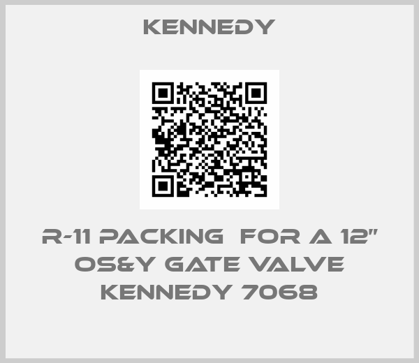 Kennedy-R-11 packing  for a 12” OS&Y gate valve Kennedy 7068