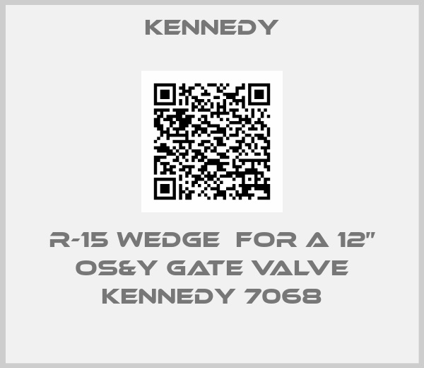 Kennedy-R-15 wedge  for a 12” OS&Y gate valve Kennedy 7068