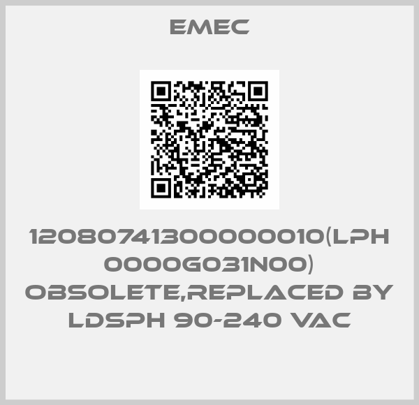 EMEC-12080741300000010(LPH 0000G031N00) obsolete,replaced by LDSPH 90-240 VAC
