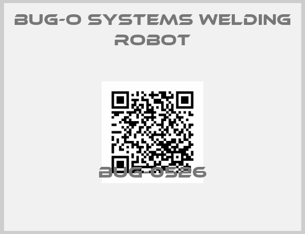 BUG-O Systems Welding robot-BUG-0526