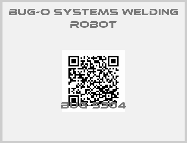 BUG-O Systems Welding robot-BUG-5304