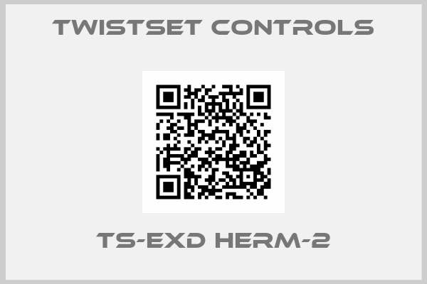 Twistset Controls-TS-EXD HERM-2