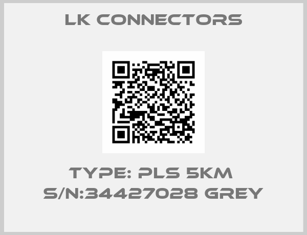 LK Connectors-Type: PLS 5KM  S/N:34427028 Grey
