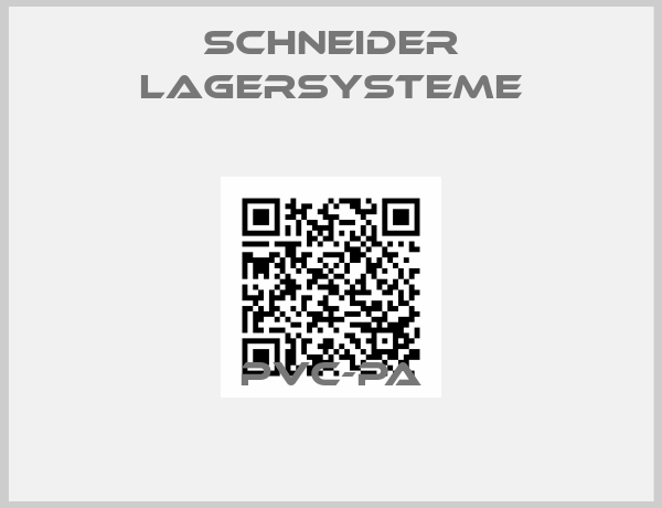 SCHNEIDER LAGERSYSTEME-PVC-PA