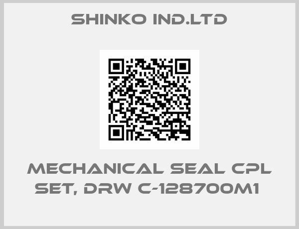 SHINKO IND.LTD-MECHANICAL SEAL CPL SET, DRW C-128700M1 