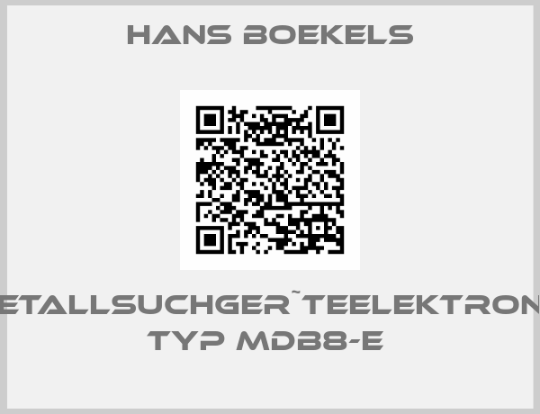 Hans Boekels-METALLSUCHGER˜TEELEKTRONIK TYP MDB8-E 