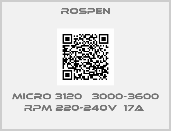 Rospen-MICRO 3120   3000-3600 RPM 220-240V  17A 