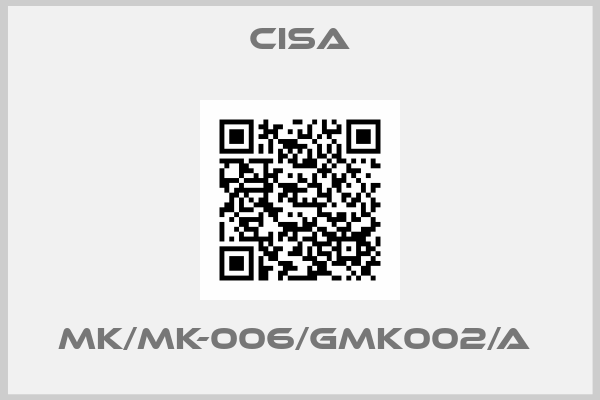 CISA-MK/MK-006/GMK002/A 
