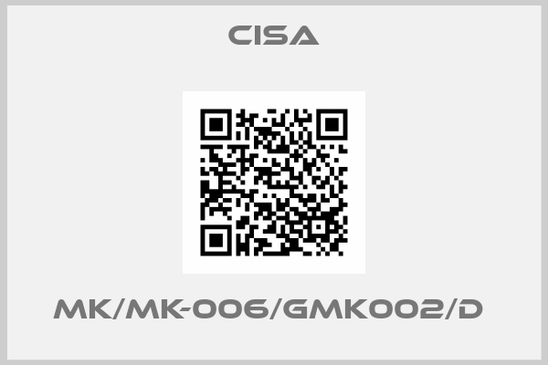 CISA-MK/MK-006/GMK002/D 