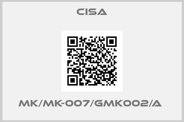 CISA-MK/MK-007/GMK002/A 