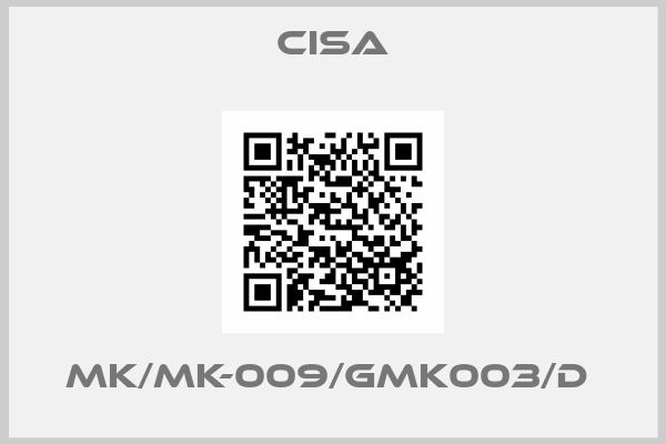 CISA-MK/MK-009/GMK003/D 