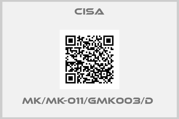 CISA-MK/MK-011/GMK003/D 
