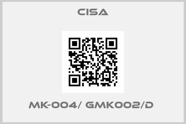 CISA-MK-004/ GMK002/D 