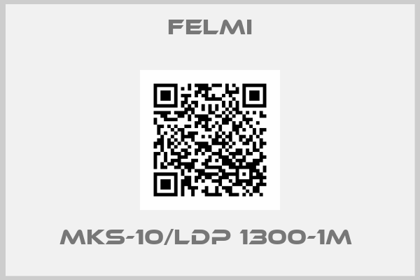 FELMI-MKS-10/LDP 1300-1M 