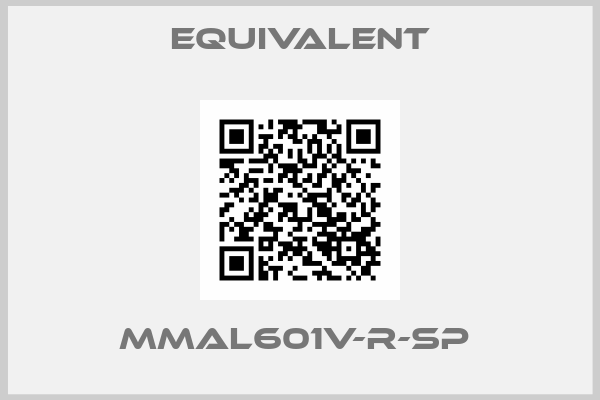 Equivalent-MMAL601V-R-SP 