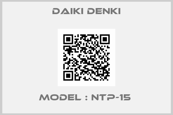 Daiki Denki-MODEL : NTP-15 