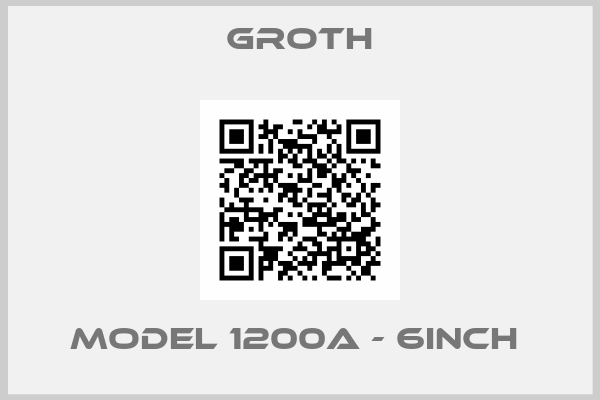 Groth-MODEL 1200A - 6INCH 