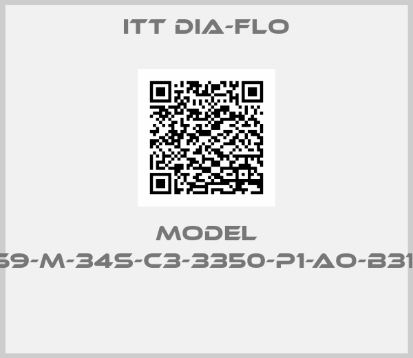 ITT Dia-Flo-MODEL 4”-2559-M-34S-C3-3350-P1-AO-B316-HW1 