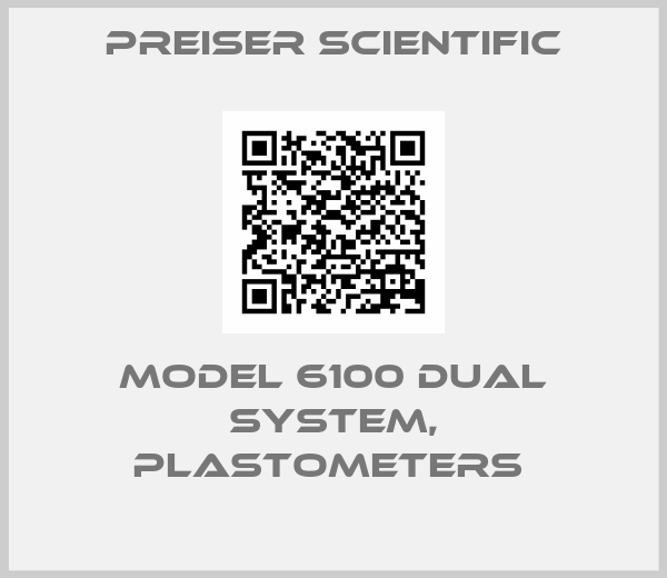 Preiser Scientific-Model 6100 Dual System, Plastometers 