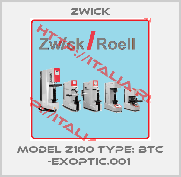 Zwick-MODEL Z100 TYPE: BTC -EXOPTIC.001 