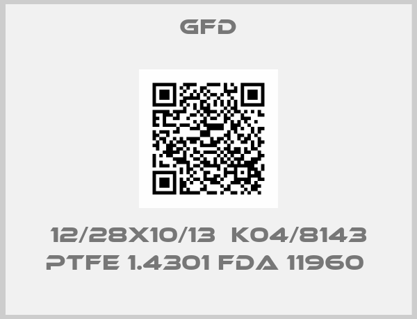 GFD-12/28X10/13  K04/8143 PTFE 1.4301 FDA 11960 