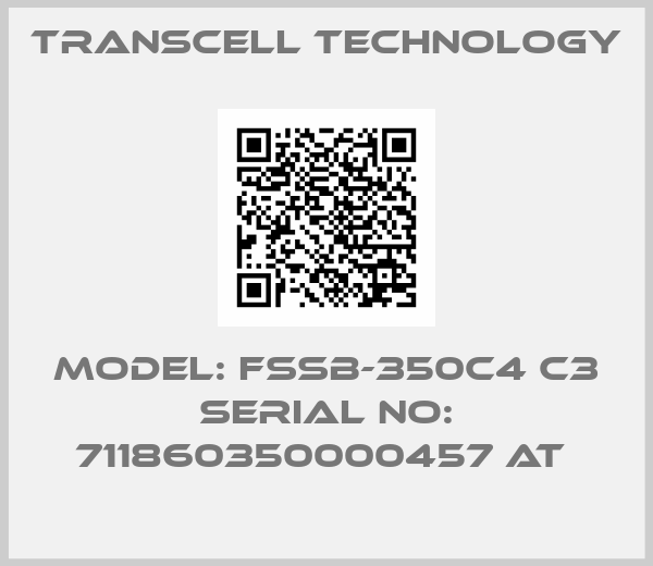 Transcell Technology-MODEL: FSSB-350C4 C3 SERIAL NO: 711860350000457 AT 