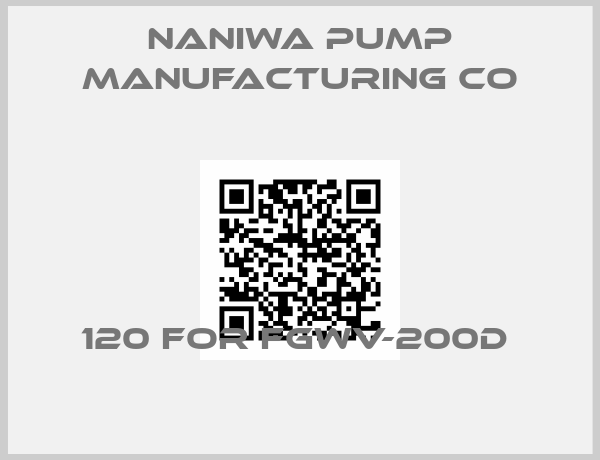 Naniwa Pump Manufacturing Co-120 FOR FGWV-200D 