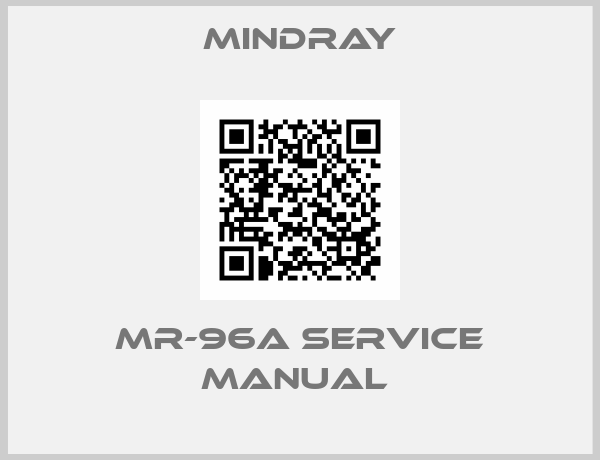 Mindray-MR-96A Service Manual 