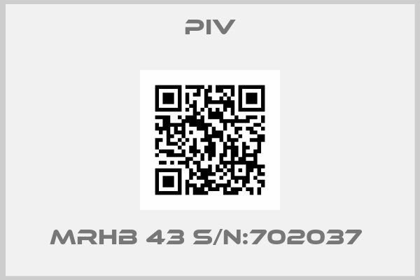 PIV-MRHB 43 S/N:702037 