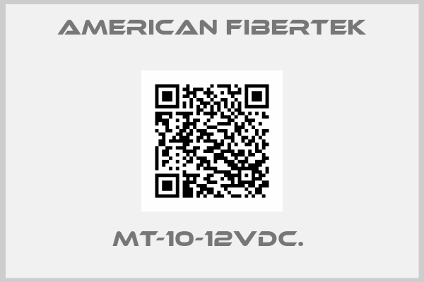 American Fibertek-MT-10-12VDC. 