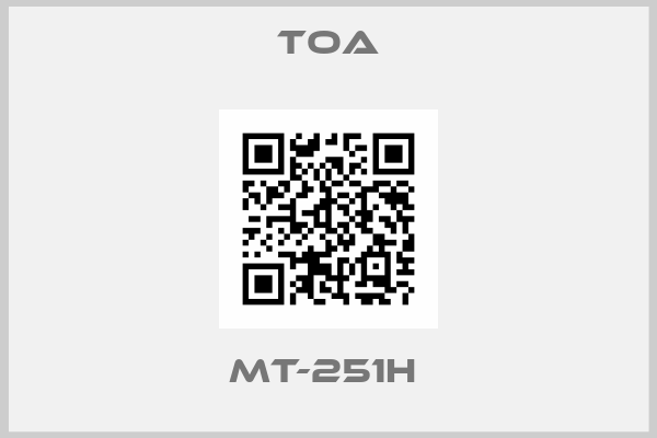 Toa-MT-251H 