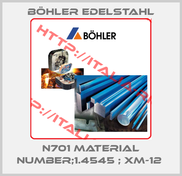 Böhler Edelstahl-N701 MATERIAL NUMBER;1.4545 ; XM-12 