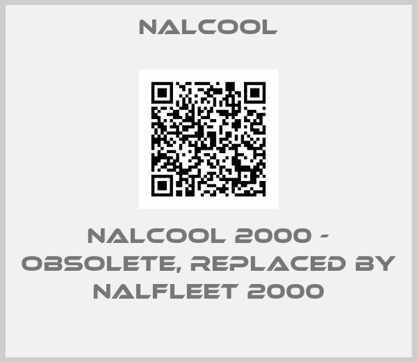 Nalcool-Nalcool 2000 - obsolete, replaced by  Nalfleet 2000