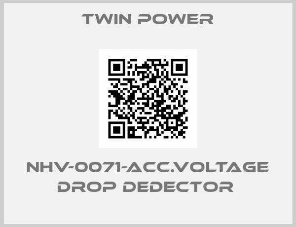 Twin Power-NHV-0071-ACC.VOLTAGE DROP DEDECTOR 