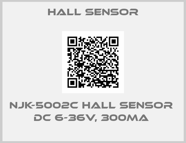 HALL SENSOR-NJK-5002C HALL SENSOR  DC 6-36V, 300MA 