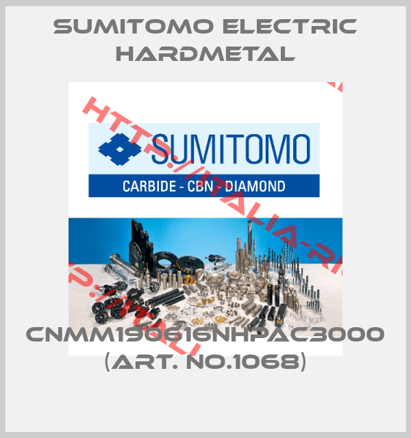 Sumitomo Electric Hardmetal-CNMM190616NHPAC3000 (Art. No.1068)