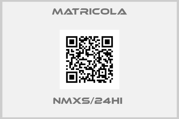 Matricola-NMXS/24HI 