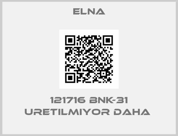 Elna-121716 BNK-31 URETILMIYOR DAHA 