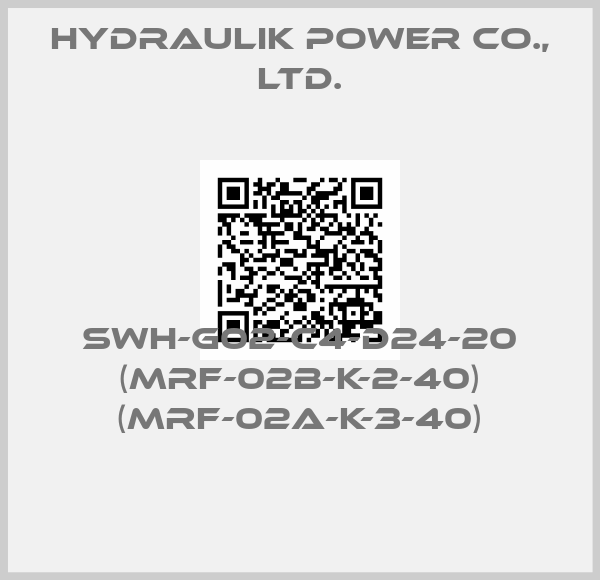 Hydraulik Power Co., Ltd.-SWH-G02-C4-D24-20 (MRF-02B-K-2-40) (MRF-02A-K-3-40)