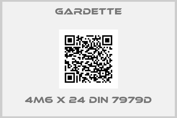 Gardette-4m6 X 24 DIN 7979D