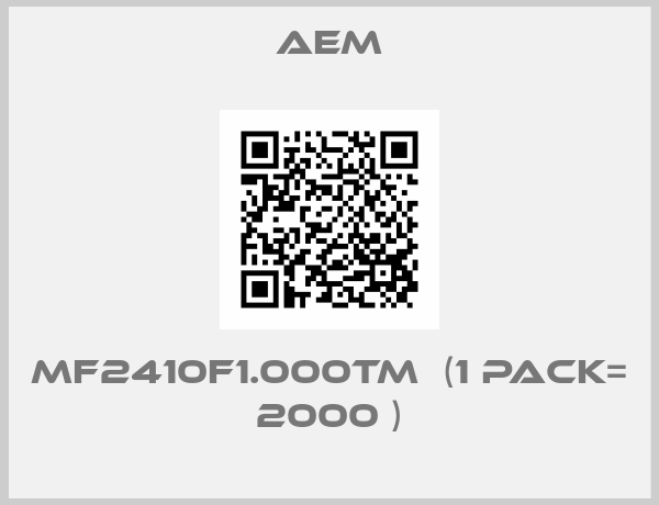AEM-MF2410F1.000TM  (1 pack= 2000 )
