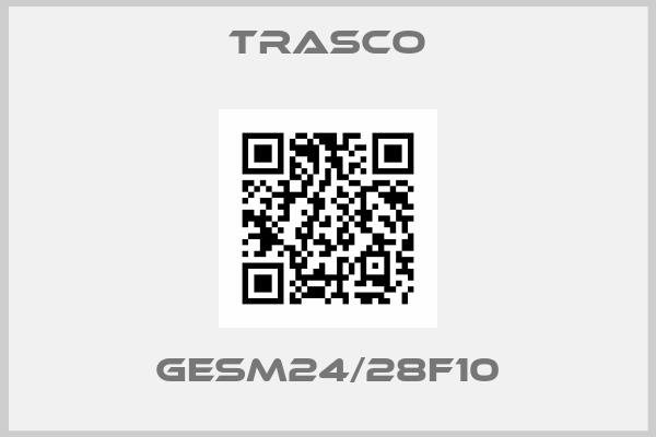 Trasco-GESM24/28F10
