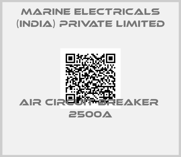 MARINE ELECTRICALS (INDIA) PRIVATE LIMITED-Air Circuit Breaker  2500A